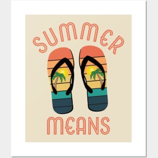 Summer Means Flip Flops Posters and Art